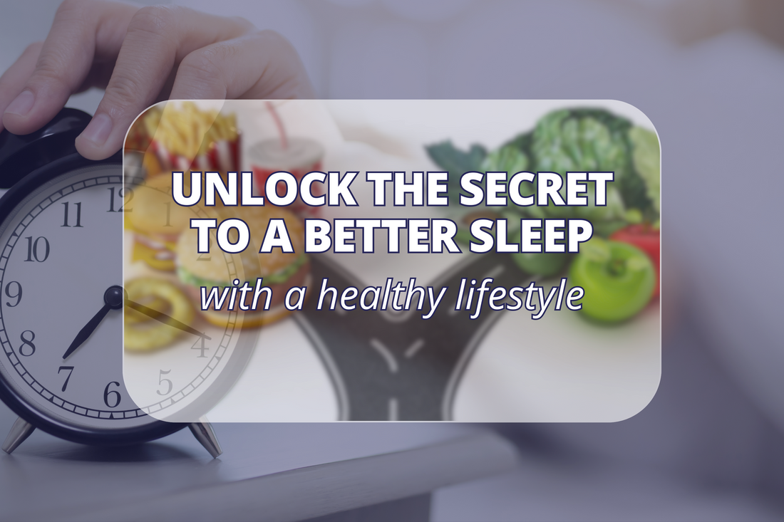 UNLOCK THE SECRET TO A BETTER SLEEP: with a healthy lifestyle